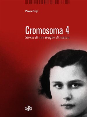 cover image of Cromosoma 4. Storia di uno sbaglio di natura
